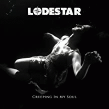 Lodestar (CAN) : Creeping in My Soul
